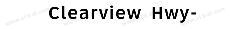 字体名称 Clearview Hwy字体转换